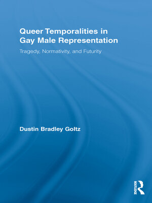 cover image of Queer Temporalities in Gay Male Representation